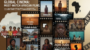 Global Cinema: Must-Watch African Films