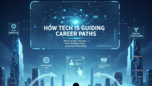 How Tech Is Guiding Career Paths