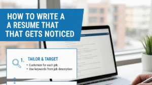How to Write a Resume That Gets Noticed